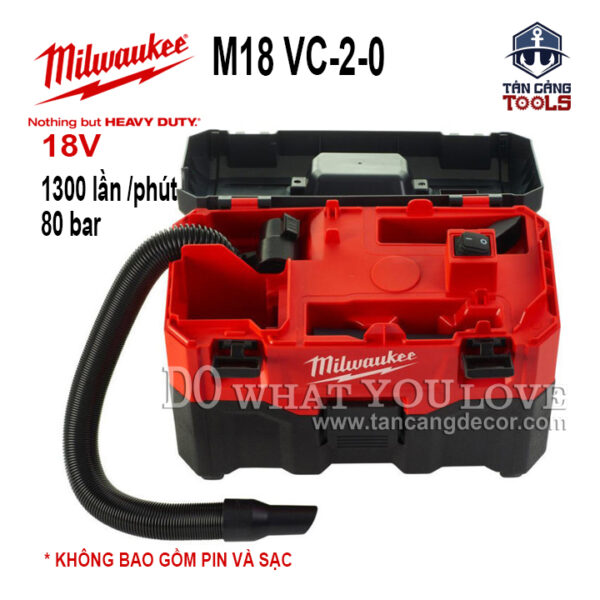Máy Hút Bụi Khô / Ướt Milwaukee M18 VC-2-0 ( Thân Máy )