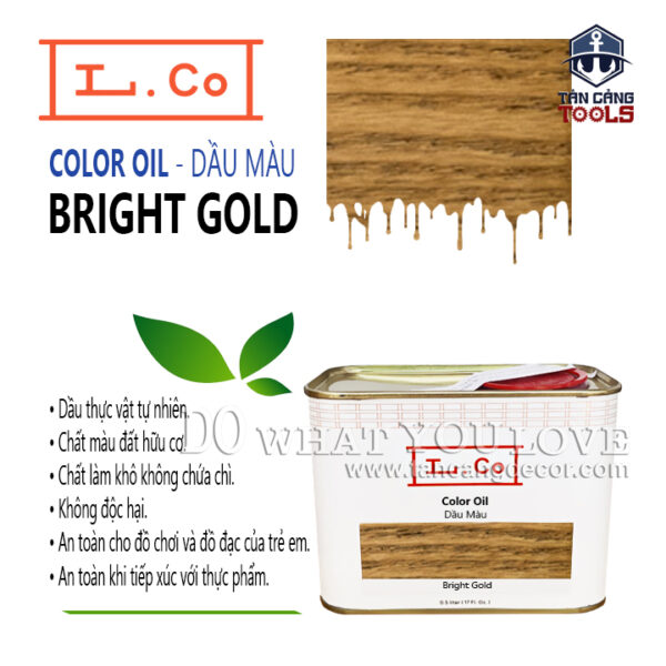 Sơn Lau L.Co Dầu Màu - Màu Bright Gold COLBG - LCo Color Oil Bright Gold - Dầu thực vật tự nhiên, an toàn cho sức khỏe